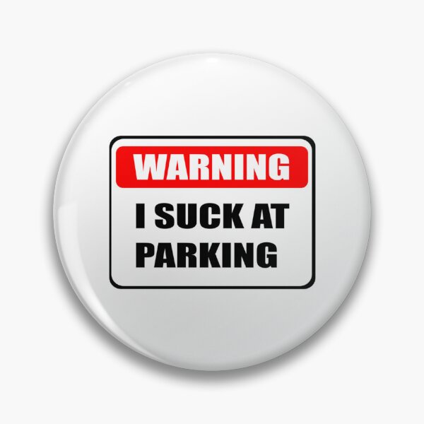 Item preview, I Suck At Parking designed and sold by DesignsByJnk5.