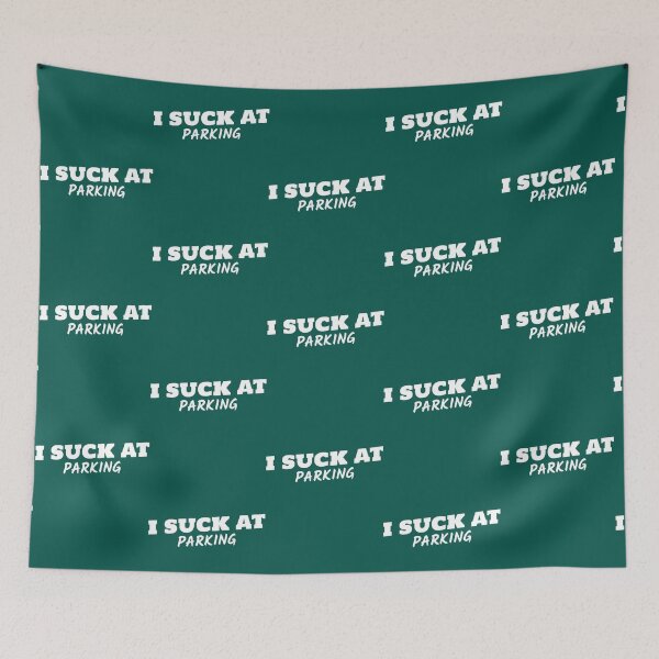 Item preview, I Suck At Parking designed and sold by DesignsByJnk5.