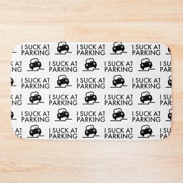 Item preview, I Suck At Parking, Bad Parking    designed and sold by DesignsByJnk5.