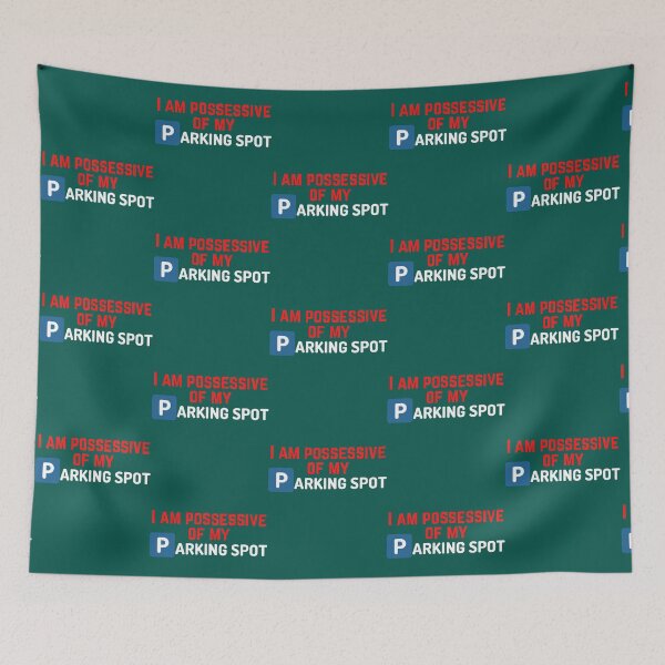 Item preview, I_m possessive of my parking spot - Funny Text   designed and sold by DesignsByJnk5.