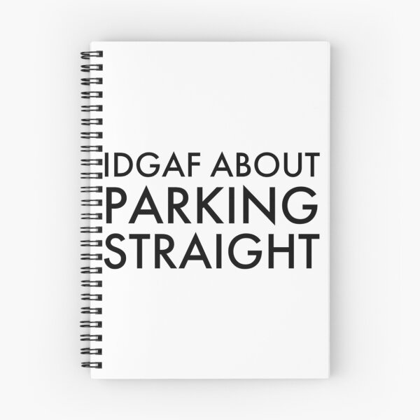 Item preview, IDGAF About Parking Straight, Bad Parking   designed and sold by DesignsByJnk5.