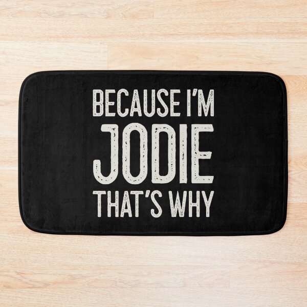 Item preview, Because I’m Jodie That’s Why Funny Personalized Name designed and sold by MariosNydras.