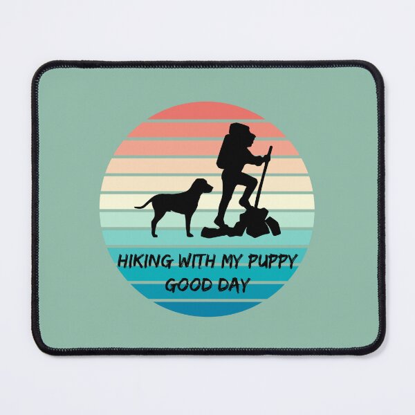 Item preview, Hiking With My Puppy Good Day designed and sold by MoaaStore.