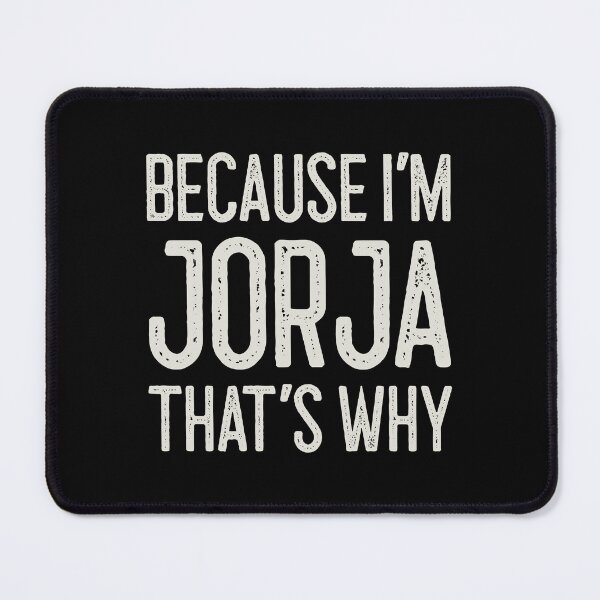 Item preview, Because I’m Jorja That’s Why Funny Personalized Name designed and sold by MariosNydras.