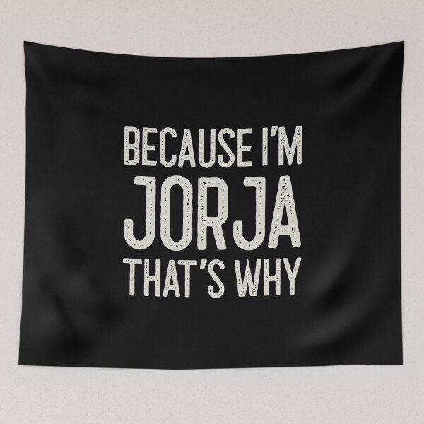 Item preview, Because I’m Jorja That’s Why Funny Personalized Name designed and sold by MariosNydras.
