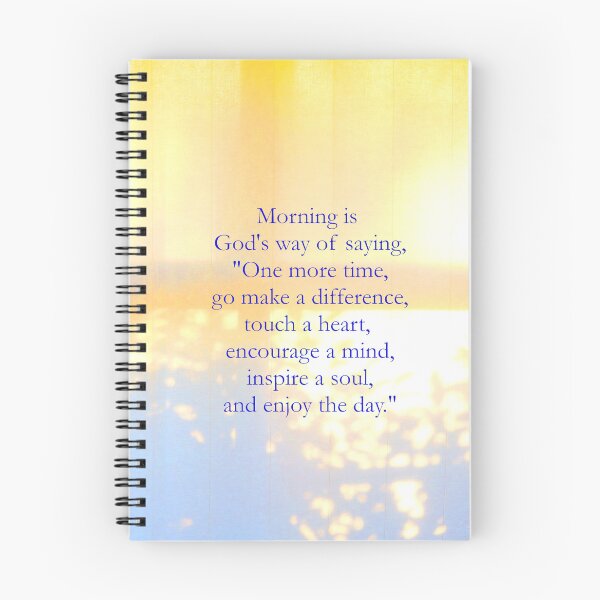 Item preview, Morning Is God's Way Of Saying One More Time designed and sold by Emilyromrell.