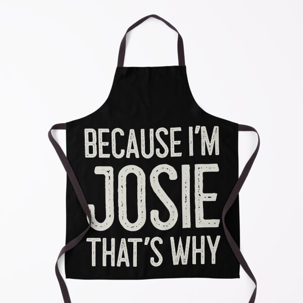 Item preview, Because I’m Josie That’s Why Funny Personalized Name designed and sold by MariosNydras.