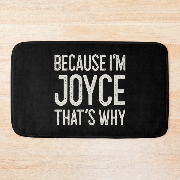Item preview, Because I’m Joyce That’s Why Funny Personalized Name designed and sold by MariosNydras.