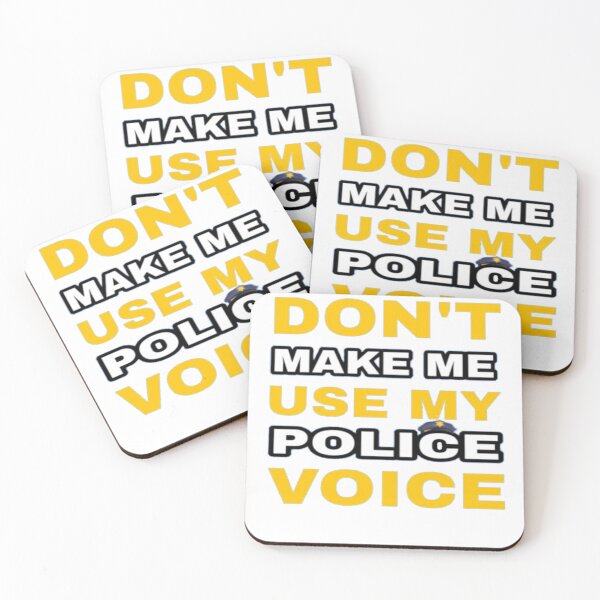 Item preview, Don't make me use my Police voice designed and sold by Aestheticianpro.