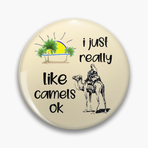 Item preview,  I just really like camels ok. designed and sold by Umiska.