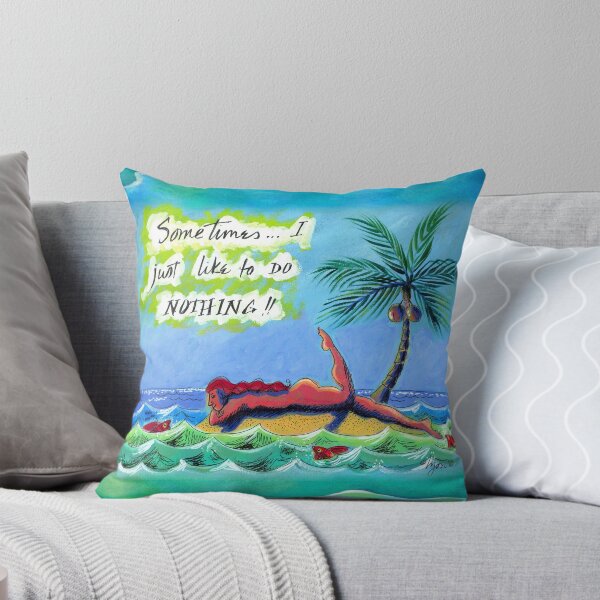 Item preview, Sometimes I Just Like to Do Nothing designed and sold by Angela Treat Lyon.