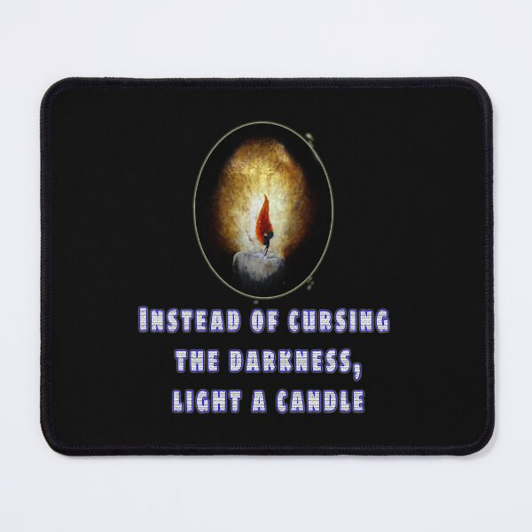 Item preview, Instead of cursing the dark, light a candle. Quote from Lao-Tsu designed and sold by Tiziza.