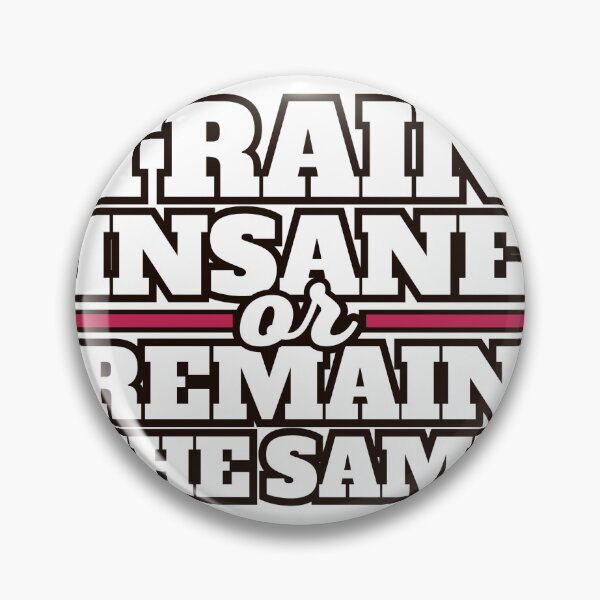 Item preview, Train Insane Or Remain The Same designed and sold by AlexLab.