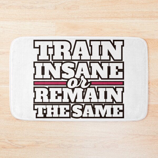 Item preview, Train Insane Or Remain The Same designed and sold by AlexLab.