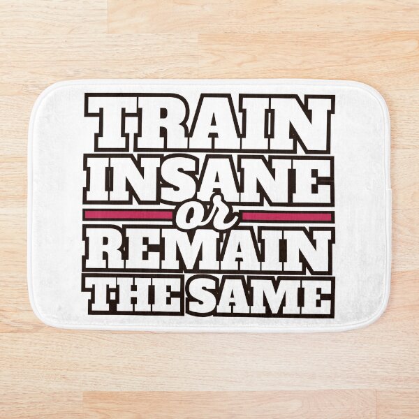 Item preview, Train Insane Or Remain The Same designed and sold by AlexLab.