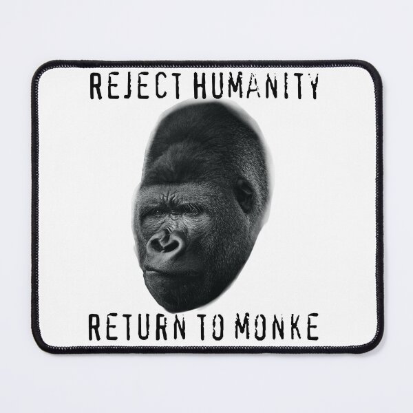 Item preview, Reject Humanity, Return to Monke designed and sold by Diverlier.