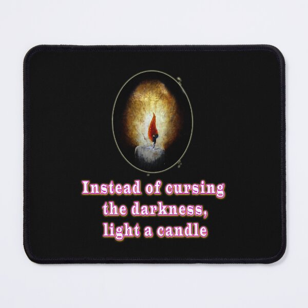 Item preview, better to light a candle than to curse the darkness. Quote from Lao-Tsu designed and sold by Tiziza.