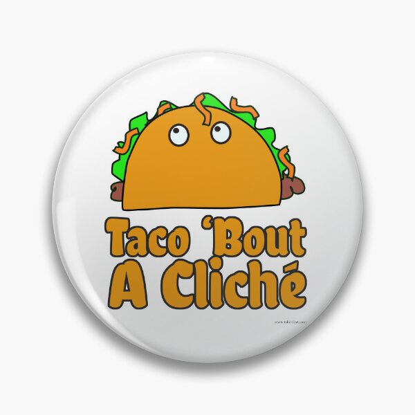 Item preview, Taco Cliché Funny Mexican Food Saying  designed and sold by mytshirtfort.