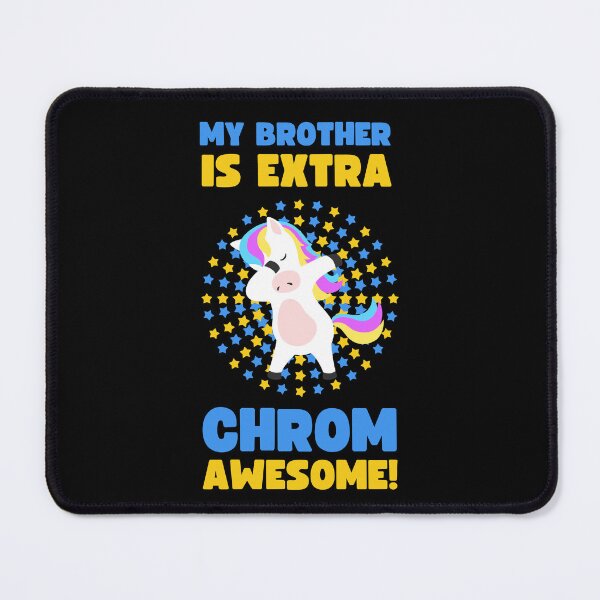 Item preview, WORLD DOWN SYNDROME DAY MY BROTHER IS EXTRA CHROM-AWESOME designed and sold by appareltolove.