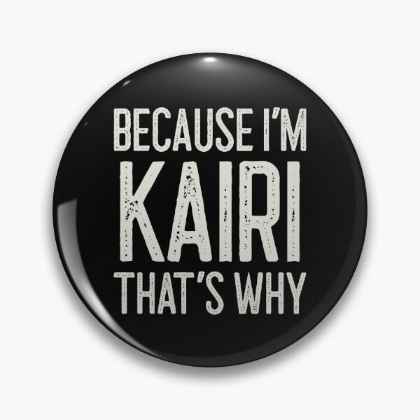Item preview, Because I’m Kairi That’s Why Funny Personalized Name designed and sold by MariosNydras.