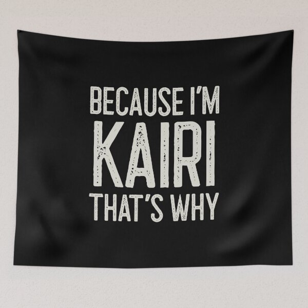Item preview, Because I’m Kairi That’s Why Funny Personalized Name designed and sold by MariosNydras.