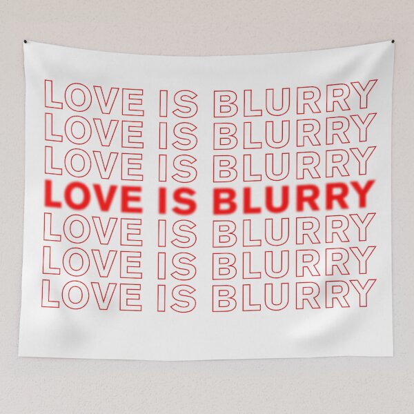 Item preview, Love is Blurry designed and sold by NickiPost.