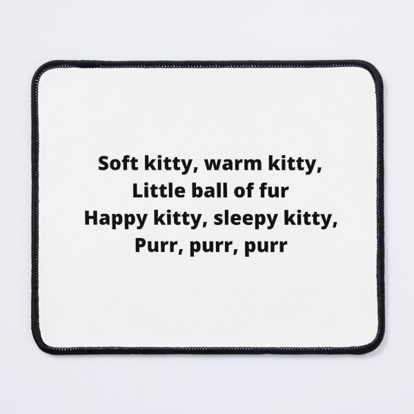 Item preview, Soft kitty, warm kitty, Little ball of fur Happy kitty, sleepy kitty, Purr, purr, purr designed and sold by Nuga5.