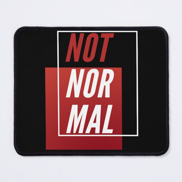 Item preview, Not Normal big font quote designed and sold by MAD-STREETWEAR.