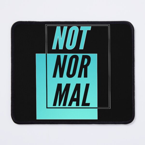 Item preview, Not Normal big font funny quote designed and sold by MAD-STREETWEAR.