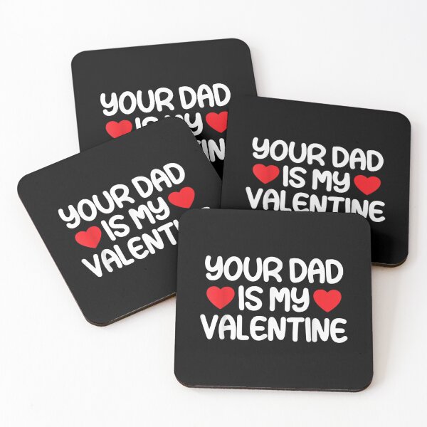 Item preview, Your Dad Is My Valentine  designed and sold by brita797.
