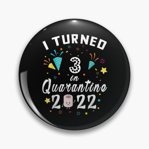 Item preview, I Turned 3 In Quarantine 2022  designed and sold by wendyy88.
