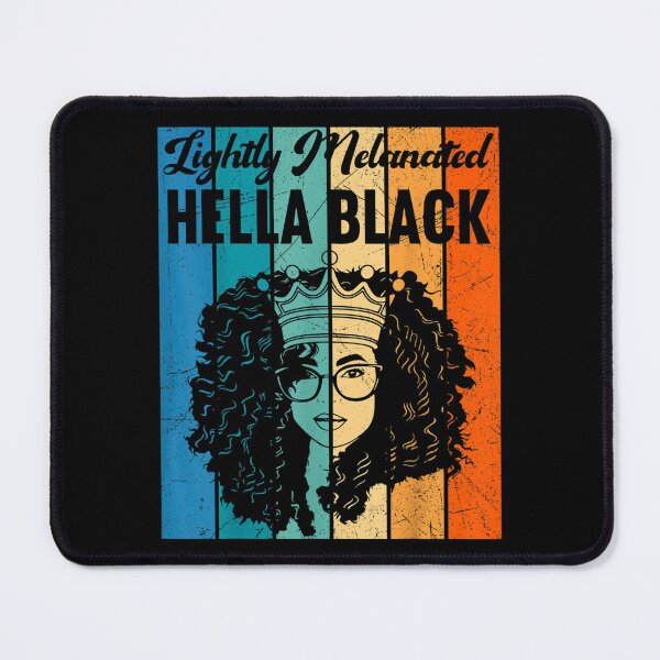 Item preview, Lightly Melanated Hella Black History Melanin African Pride  designed and sold by aprilsav.