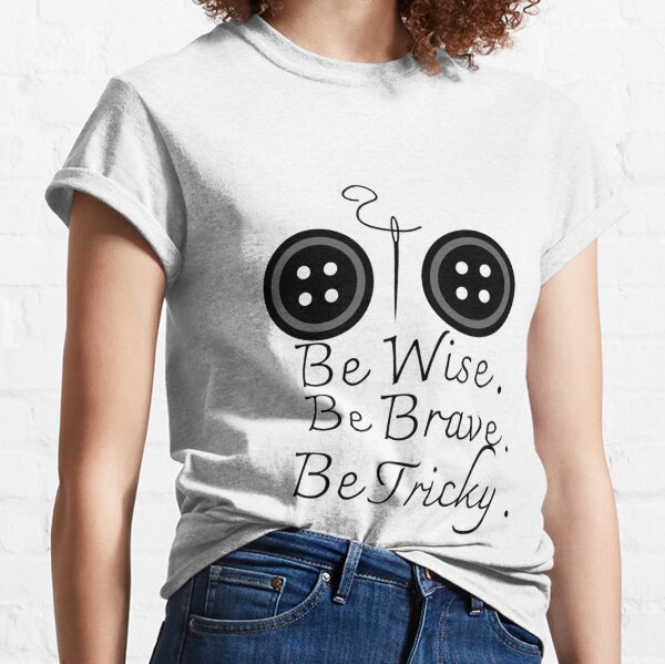 Item preview, Be Wise. Be Brave. Be Tricky. - Coraline designed and sold by makayla826.