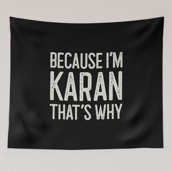 Item preview, Because I’m Karan That’s Why Funny Personalized Name designed and sold by MariosNydras.