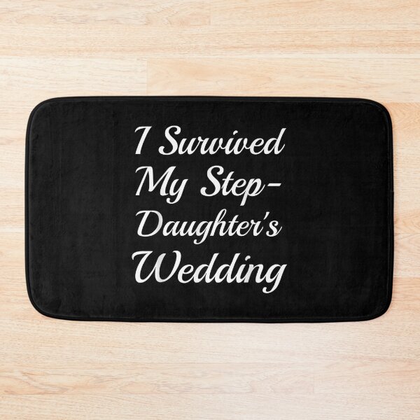Item preview, I Survived My Step Daughter's Wedding Funny Bride Mom Dad  designed and sold by aprilsav.