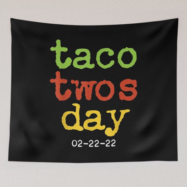 Item preview, Taco Twosday Taco Tuesday 2 22 22 22nd February 2022  designed and sold by wendyy88.