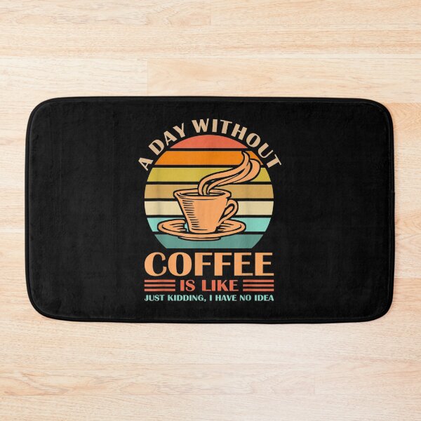 Item preview, Funny Coffee Quote A Day Without Coffee Drinking Drinker  designed and sold by aprilsav.