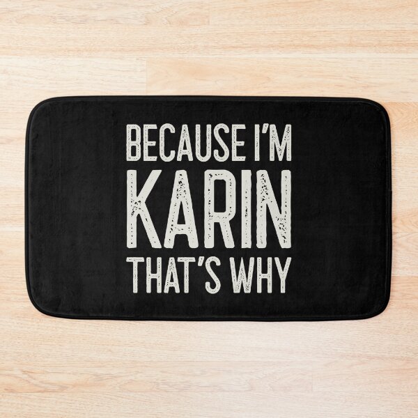 Item preview, Because I’m Karin That’s Why Funny Personalized Name designed and sold by MariosNydras.