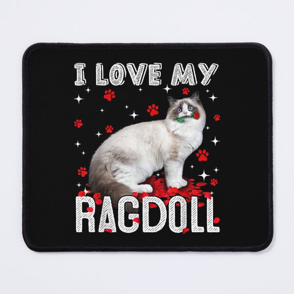 Item preview, Funny I Love My Ragdoll Valentine Cat Lover designed and sold by aprilsav.