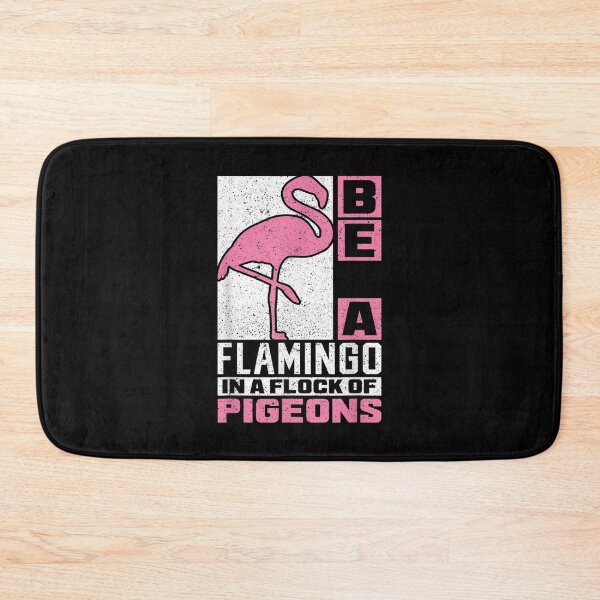 Item preview, Be A Flamingo In A Flock Of Pigeons  designed and sold by aprilsav.