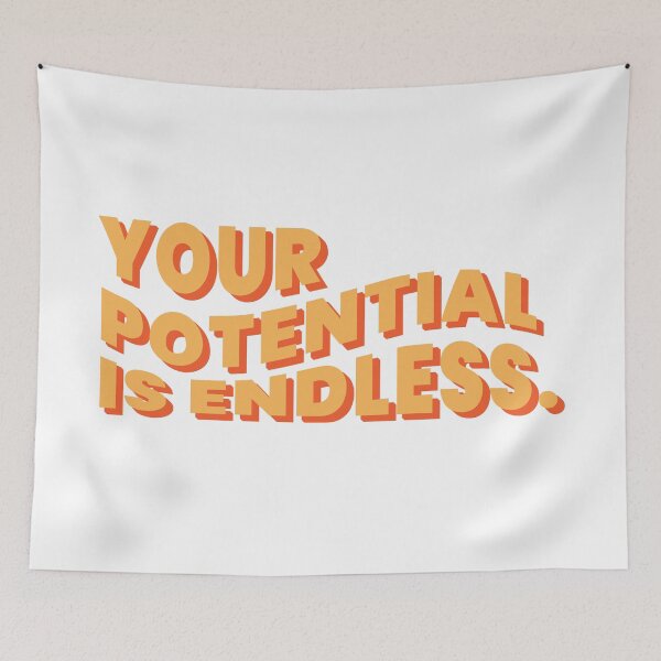 Item preview, YOUR POTENTIAL IS ENDLESS designed and sold by abigailwiley.