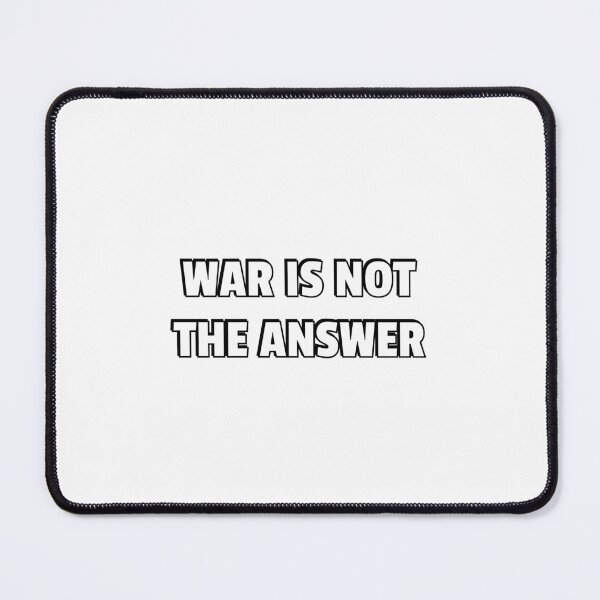 Item preview, War Is Not The Answer  - nowar designed and sold by Inspirationmotivation.
