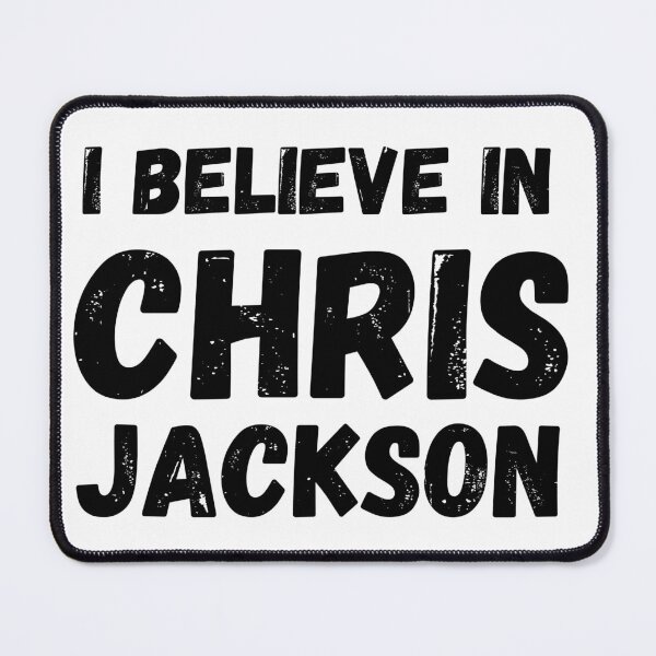 Item preview, I Believe In Chris Jackson designed and sold by bahdsgraphic.