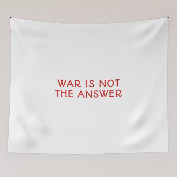 Item preview, War Is Not The Answer - No War - Peace Movement designed and sold by Inspirationmotivation.
