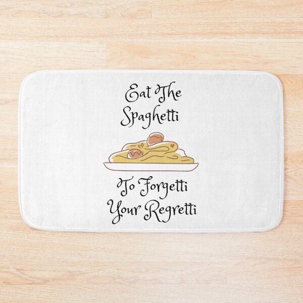 Item preview, Eat The Spaghetti To Forgetti Your Regretti designed and sold by TopMerchz.