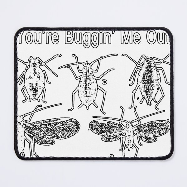 Item preview, You're BUGGIN' Me Out designed and sold by Archpress.