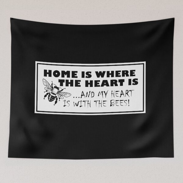 Item preview, Home Is Where The Heart Is...and My Heart Is With The Bees! - Black and White designed and sold by MountMercantile.