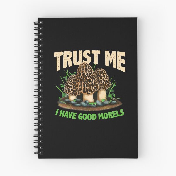 Item preview, Trust Me Have Good Morels Funny Morel Mushroom Foraging designed and sold by Dressed For  Duty.