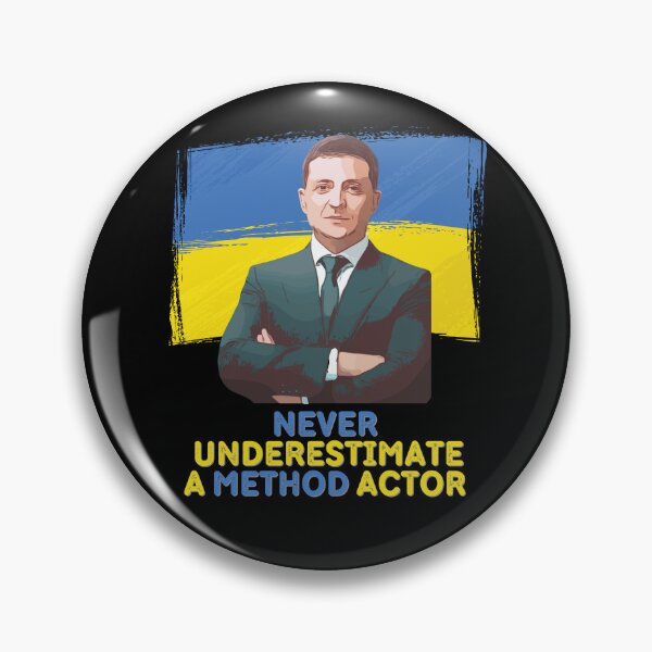 Item preview, Ukrainian President Zelensky Never Underestimate a Method Actor designed and sold by Wearablepsa.