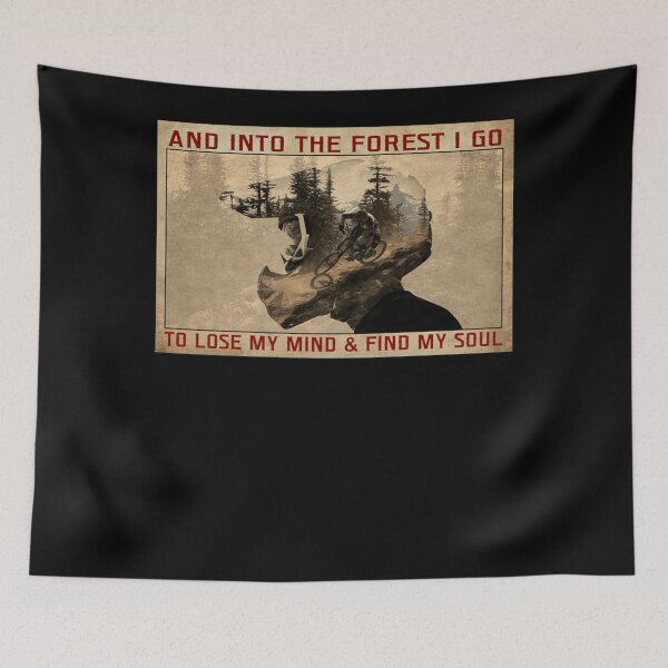 Item preview, And Into The Forest I Go To Lose My Mind And Find My Soul Mountain Biking MTB designed and sold by CharlesNassauer.